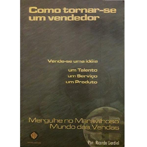 Livro Como Tornar-se um Vendedor - Ricardo Gerdiel