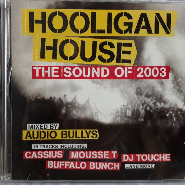 Cd hooligan house - the sound of 2003