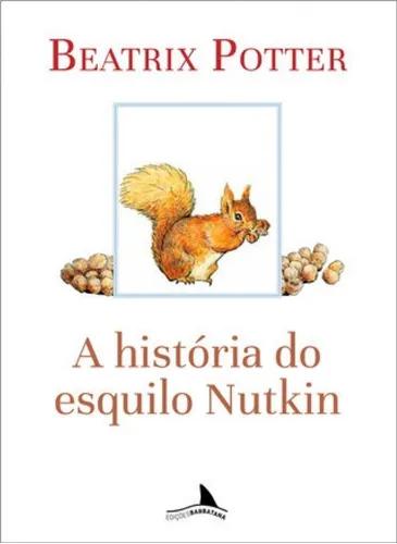 Livro: A História Do Esquilo Nutkin - Beatrix Potter