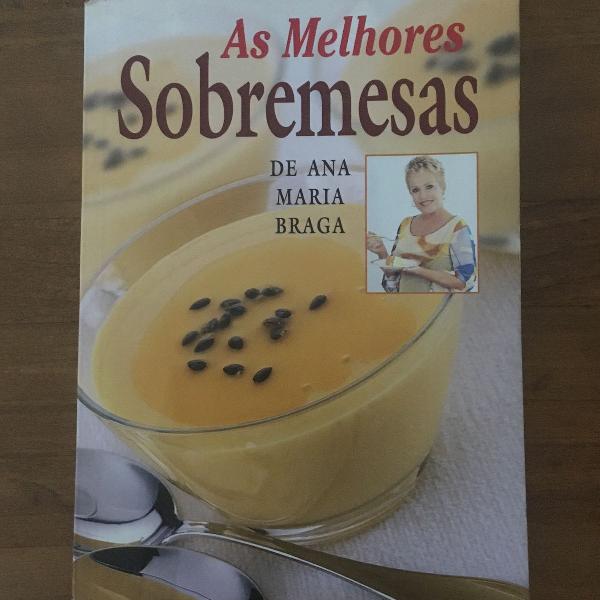 Livro as melhores sobremesas de ana maria braga