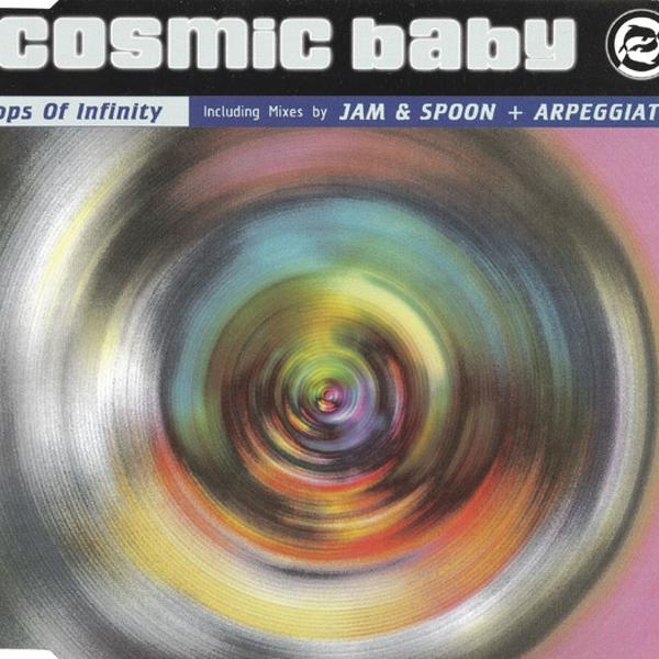 Cd single - cosmic baby - loops of infinity (remixes)