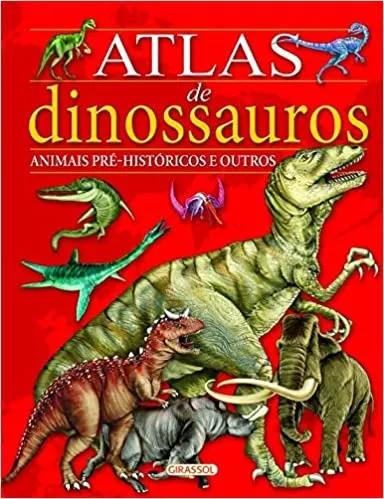 Livro atlas de dinossauros animais p girassol