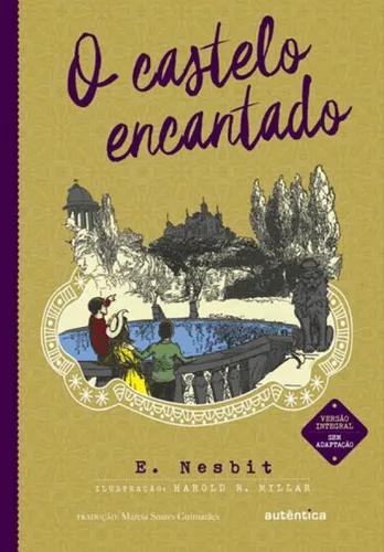 O Castelo Encantado - (texto Integral - Clássicos Autêntic