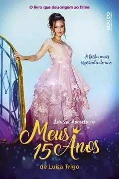 Livro Meus 15 Anos - Larissa Manoela Luiza Trigo