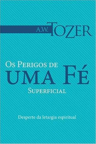 Livro os perigos de uma fé superficial - usado