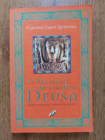 Livro: a religião da grande deusa - claudio crow quintino