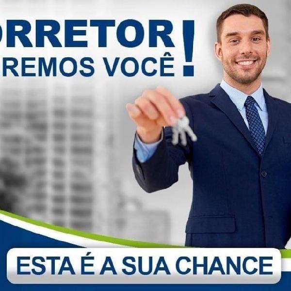 Vagas para corretor de imoveis com ou sem experiência.