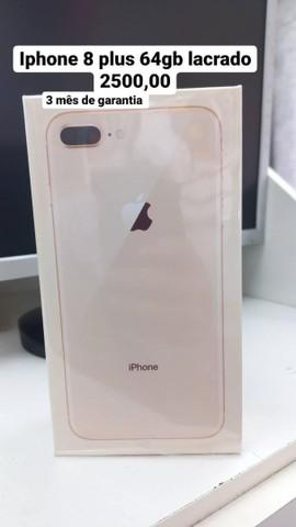 IPHONE 8 plus 64gb lacrado 3 mês de garantia