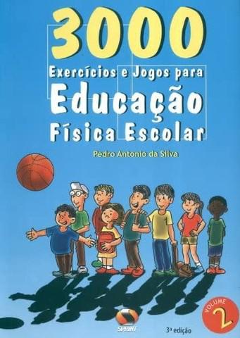 3000 exercícios e jogos para educação física escolar.