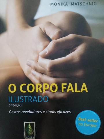 Corpo fala: ilustrado - gestos reveladores e sinais eficazes