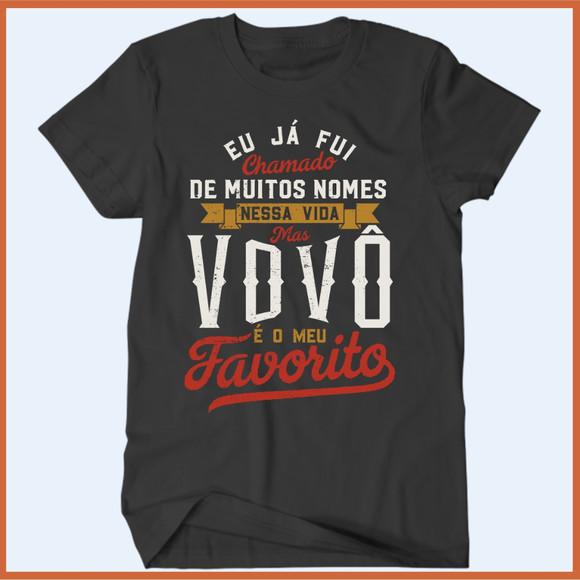 Camiseta eu já fui chamado de muitos nomes - vovô favorito