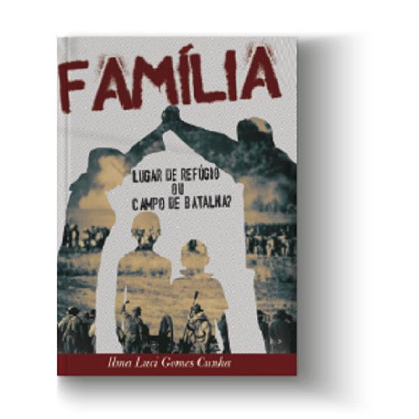 Livro familia lugar de refugio ou campo de batalha