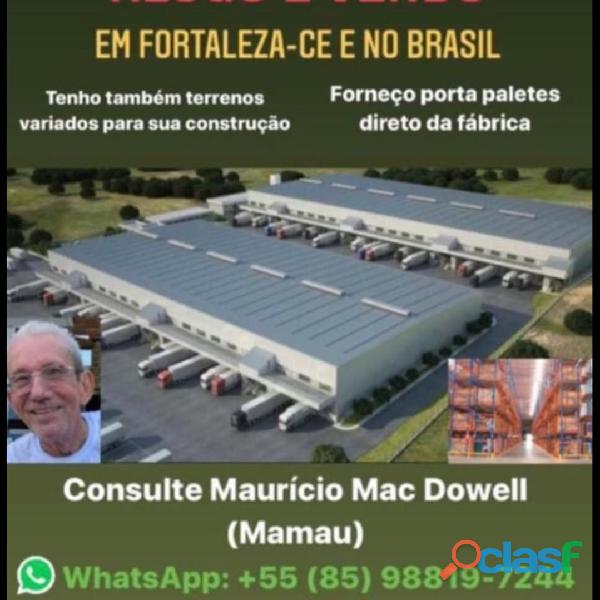 FORTE GALPÕES EM FORTALEZA E NO BRASIL ALUGO E VENDO