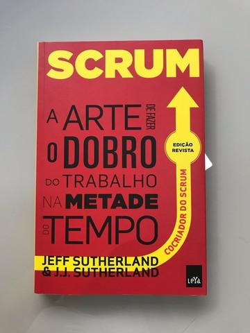 Livro scrum - a arte de fazer o dobro do trabalho na metade