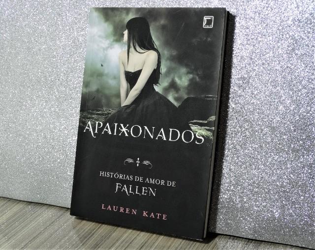 Apaixonados: histórias de amor de fallen - lauren kate