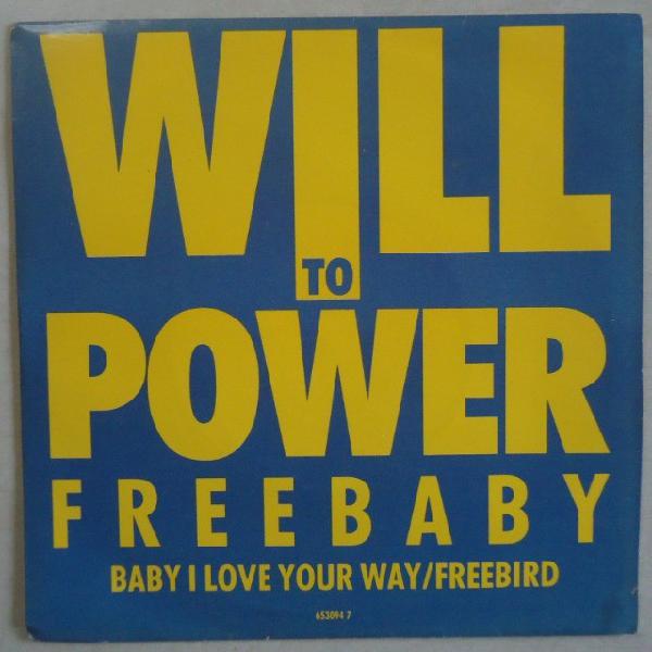 Will To Power 1988 Freebaby Baby, I Love Your Way, vinil