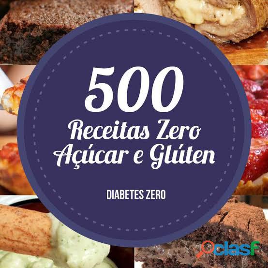 500 RECEITAS ZERO AÇÚCAR E GLÚTEN